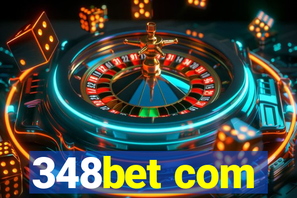 348bet com