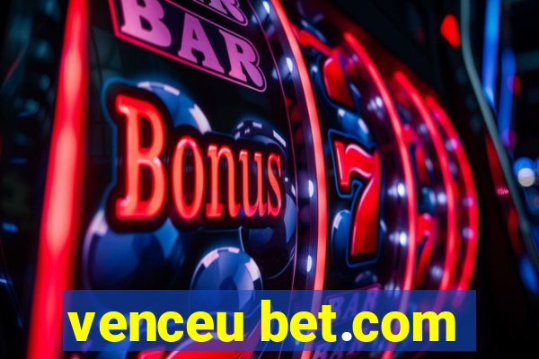 venceu bet.com