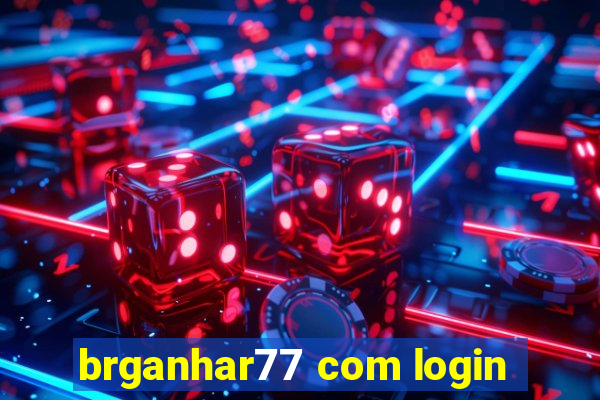 brganhar77 com login