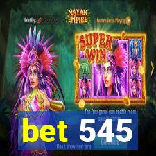 bet 545