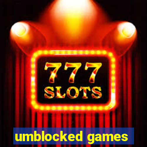 umblocked games