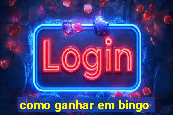 como ganhar em bingo