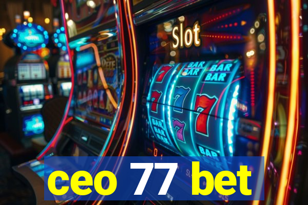 ceo 77 bet