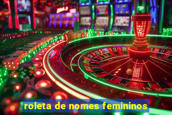 roleta de nomes femininos