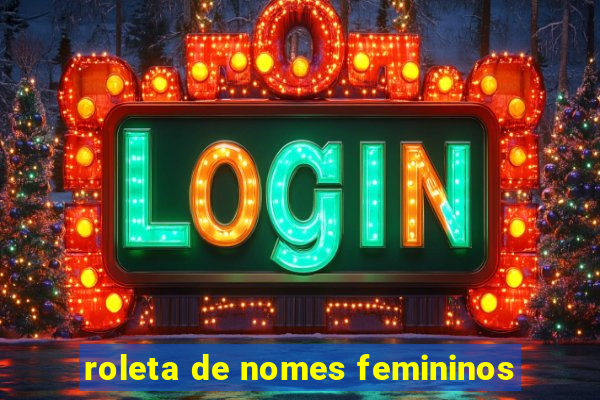 roleta de nomes femininos