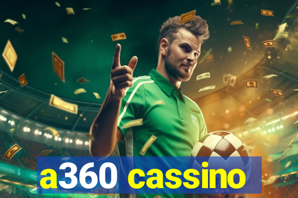 a360 cassino