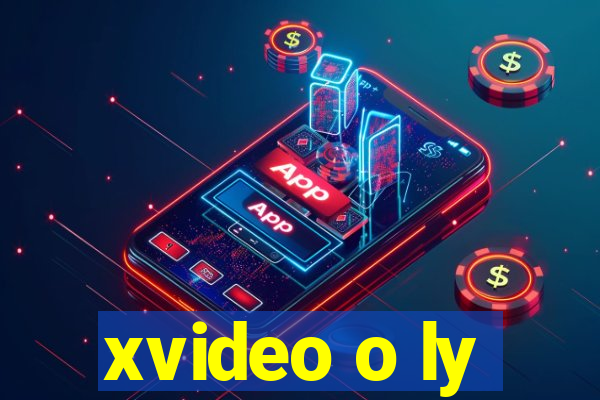 xvideo o ly