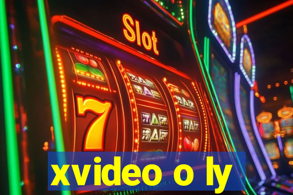 xvideo o ly