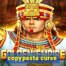 copypasta curse