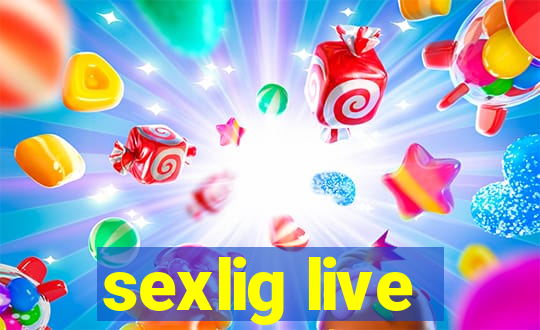 sexlig live