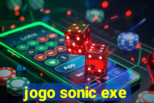 jogo sonic exe