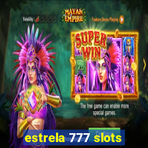 estrela 777 slots