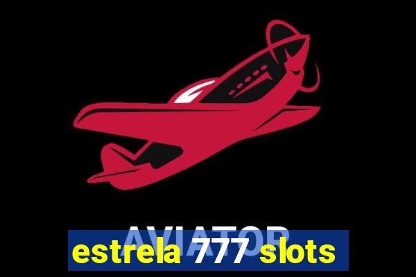 estrela 777 slots