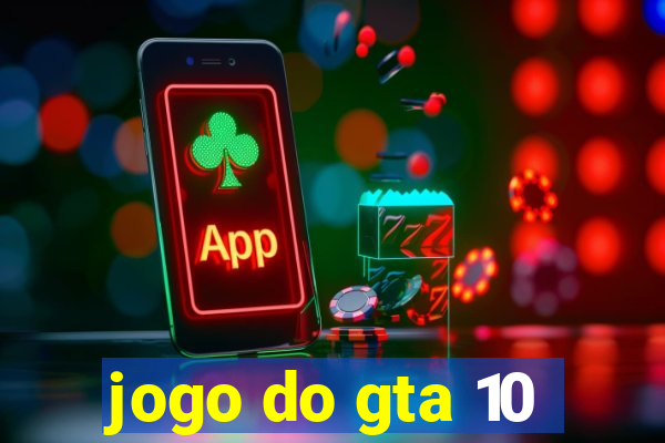 jogo do gta 10