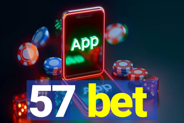 57 bet