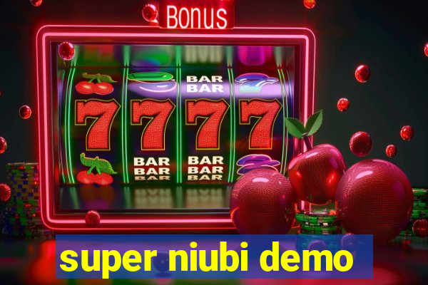 super niubi demo