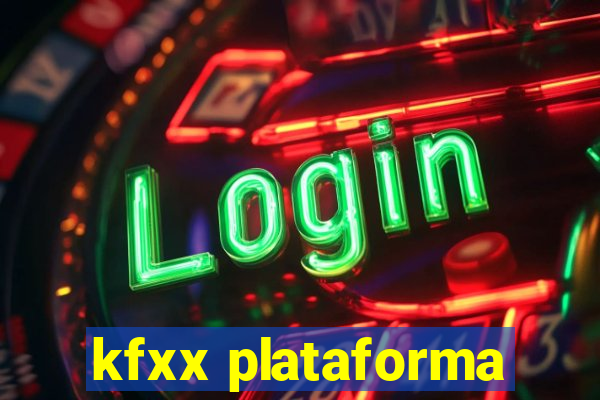 kfxx plataforma