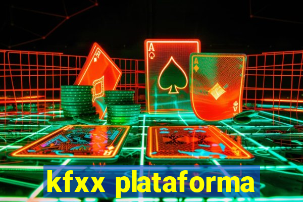 kfxx plataforma