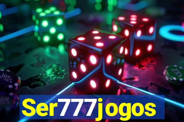 Ser777jogos