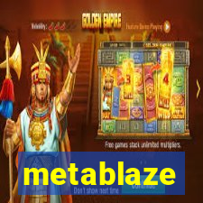 metablaze