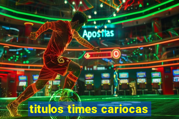 titulos times cariocas