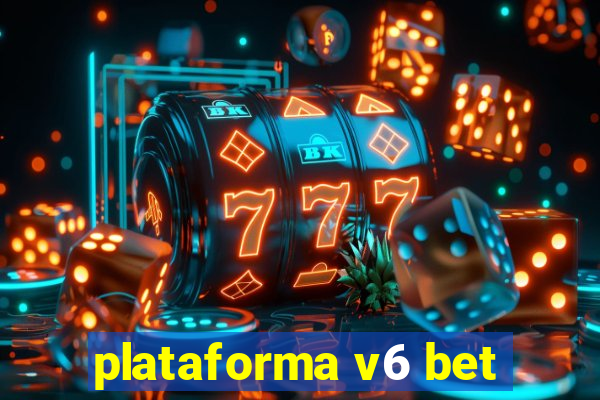 plataforma v6 bet