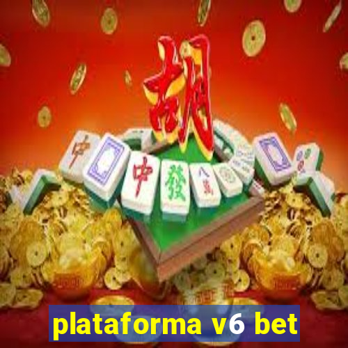 plataforma v6 bet