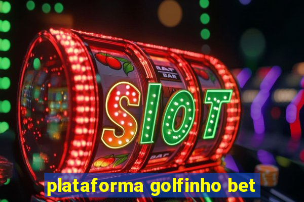 plataforma golfinho bet