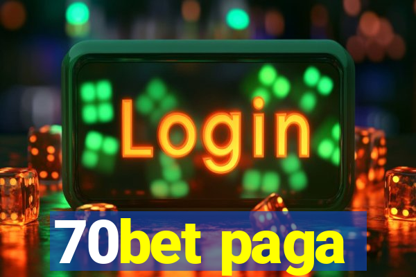 70bet paga