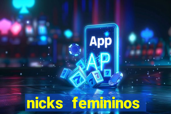 nicks femininos para jogos