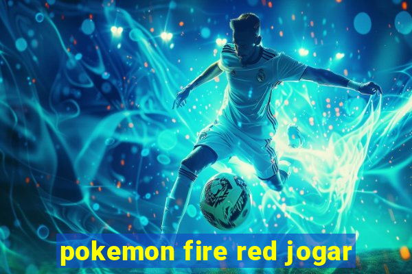 pokemon fire red jogar