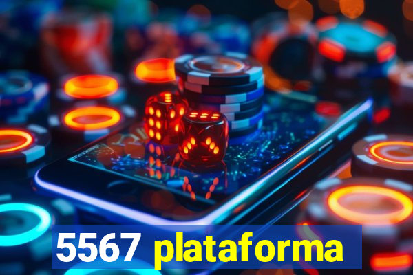 5567 plataforma