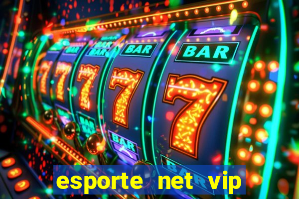 esporte net vip bet apostas