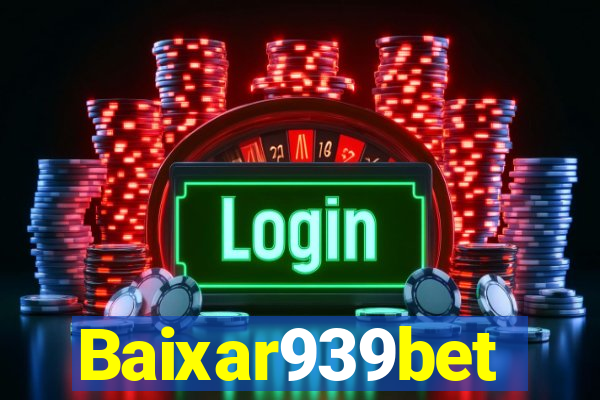 Baixar939bet