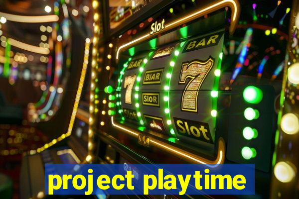 project playtime