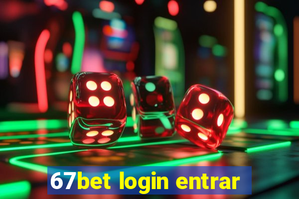 67bet login entrar