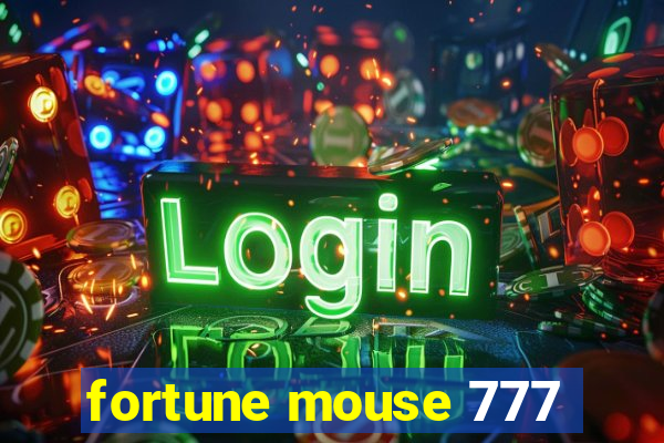 fortune mouse 777