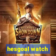 hesgoal watch