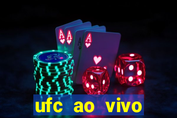 ufc ao vivo assistir online