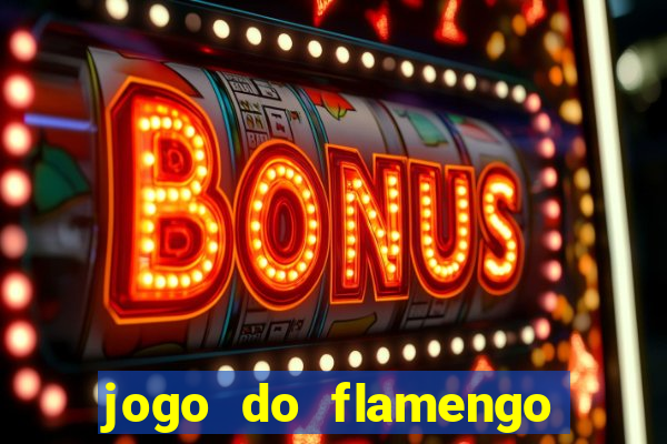 jogo do flamengo ao vivo multicanais