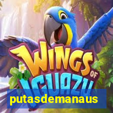 putasdemanaus