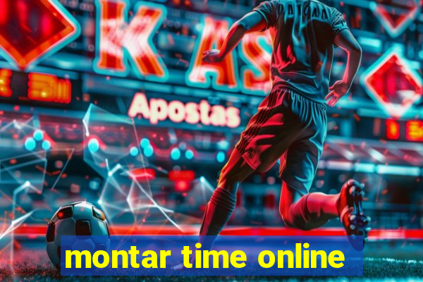 montar time online