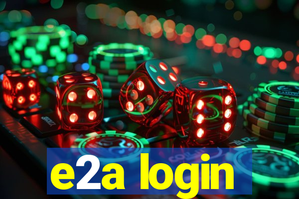 e2a login