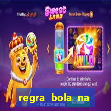 regra bola na trave betano