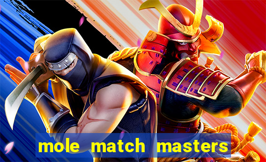 mole match masters ganha dinheiro