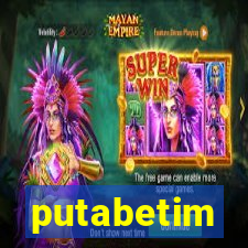 putabetim