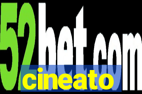 cineato