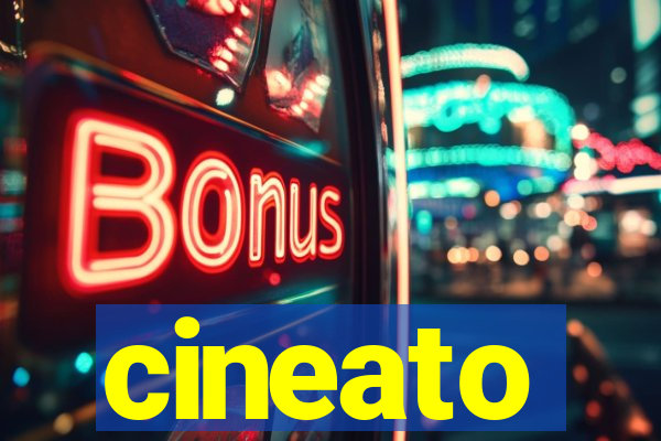 cineato