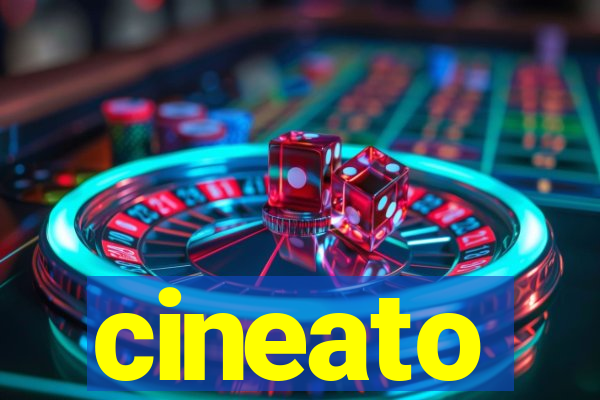 cineato