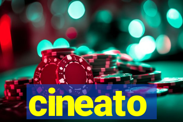 cineato